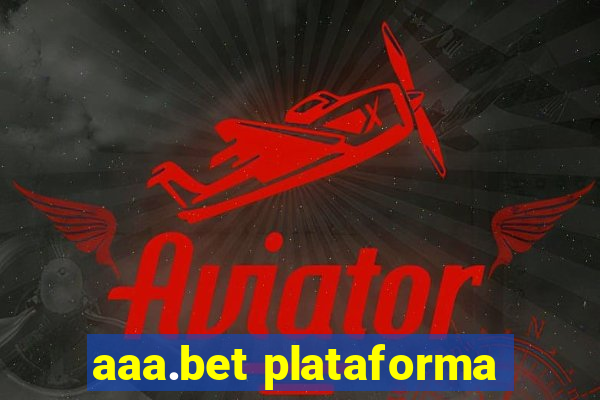 aaa.bet plataforma